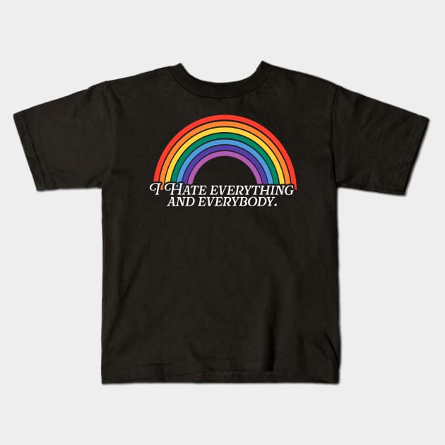 I Hate Everything and Everybody Rainbow Kids T-Shirt by darklordpug